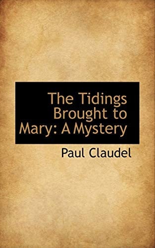 The Tidings Brought to Mary: A Mystery