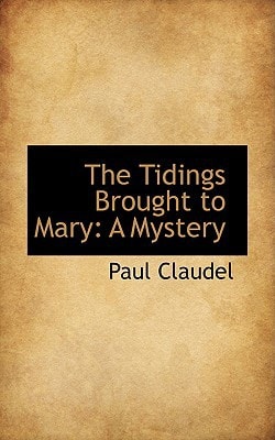 The Tidings Brought to Mary: A Mystery