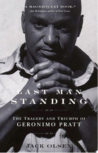Last Man Standing: The Tragedy and Triumph of Geronimo Pratt