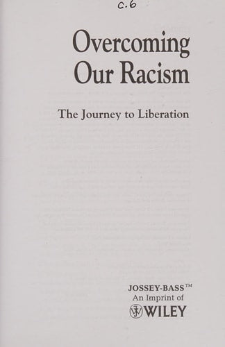 Overcoming Our Racism: The Journey to Liberation