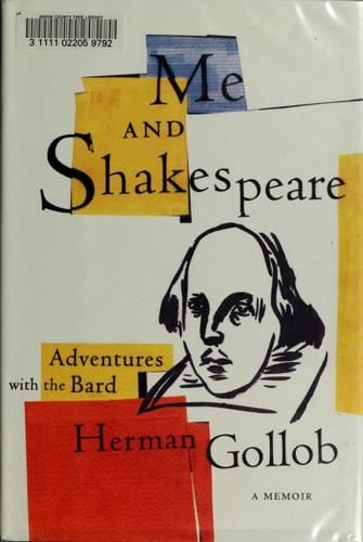 Me and Shakespeare: Life-Changing Adventures with the Bard