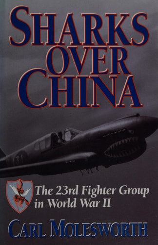 Sharks over China: The 23rd Fighter Group in World War II