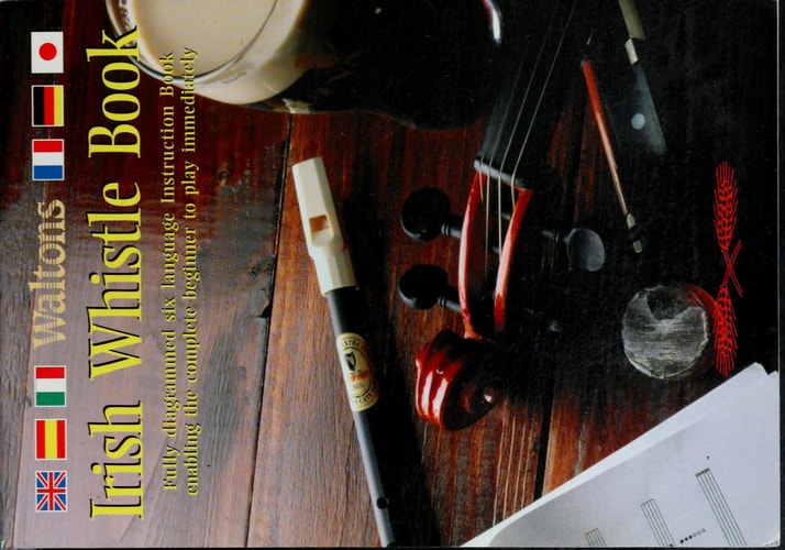 Walton's Irish Whistle Book (English, German, French, Italian, Spanish and Japanese Edition)