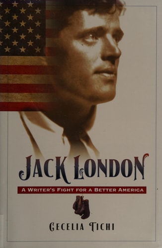Jack London: A Writer's Fight for a Better America