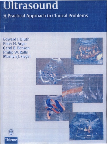 Ultrasound: A Practical Approach to Clinical Problems