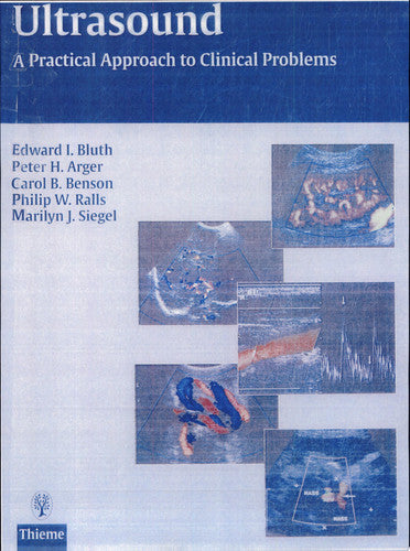 Ultrasound: A Practical Approach to Clinical Problems