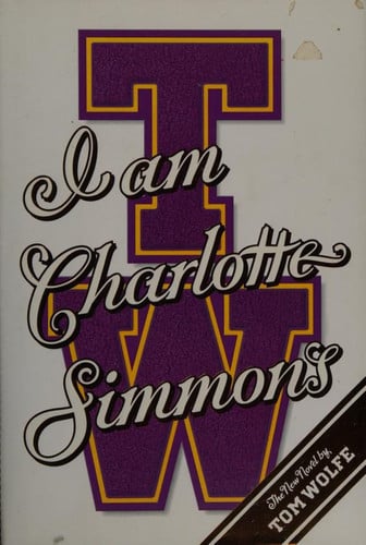 I Am Charlotte Simmons: A Novel