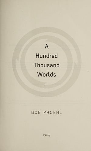 A Hundred Thousand Worlds: A Novel