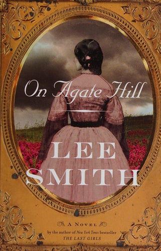 On Agate Hill: A Novel