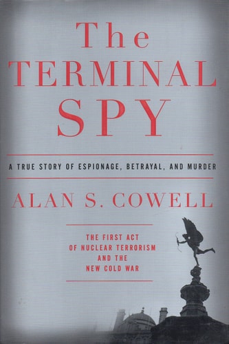 The Terminal Spy: A True Story of Espionage, Betrayal and Murder