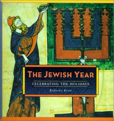 The Jewish Year : Celebrating the Holidays