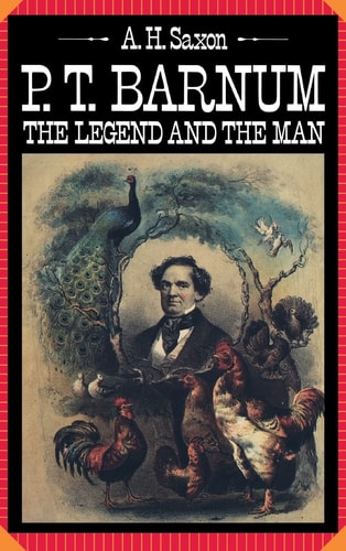 P.T. Barnum: The Legend and the Man