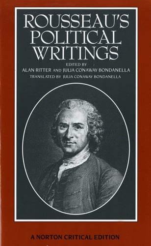 Rousseau's Political Writings: Discourse on Inequality, Discourse on Political Economy, On Social Contract: A Norton Critical Edition (Norton Critical Editions)