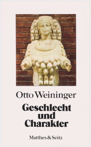 Geschlecht und Charakter: Eine prinzipielle Untersuchung