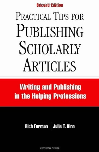 Practical Tips for Publishing Scholarly Articles: Writing and Publishing in the Helping Professions
