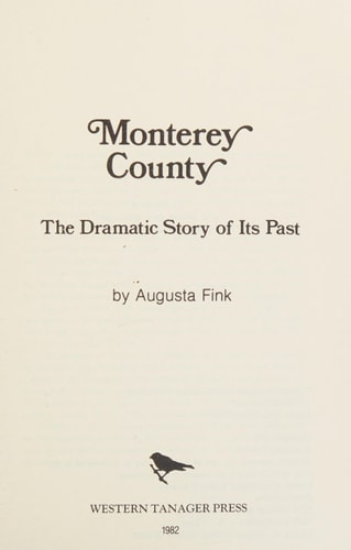 Monterey County the Dramatic Story of Its Past