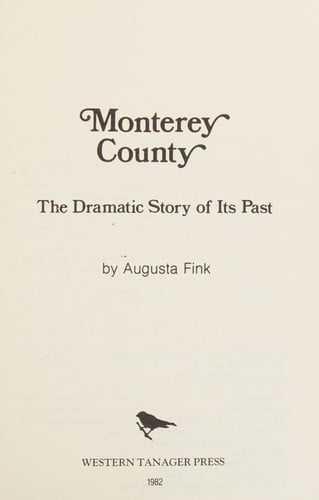 Monterey County the Dramatic Story of Its Past