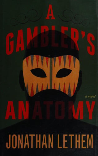 A Gambler's Anatomy: A Novel