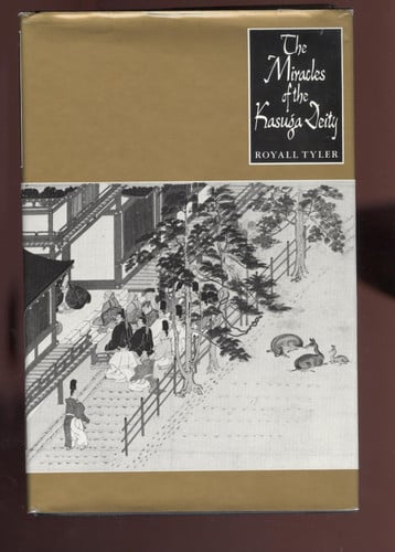 The Miracles of the Kasuga Deity (RECORDS OF CIVILIZATION)