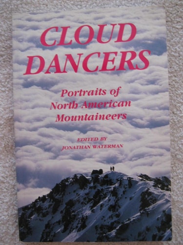Cloud Dancers: Portraits of North American Mountaineers