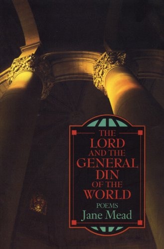 The Lord And The General Din Of The World: Poems