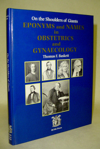 On the Shoulders of Giants: Eponyms and Names in Obstetrics and Gynecology