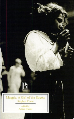 Maggie: A Girl of the Streets (Broadview Editions)