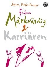 Fröken märkvärdig & Karriären