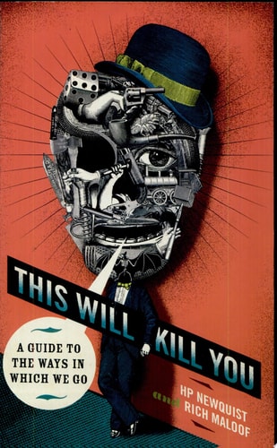 This Will Kill You: A Guide to the Ways in Which We Go