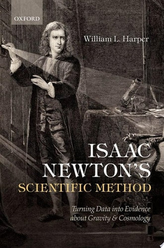 Isaac Newton's Scientific Method: Turning Data into Evidence about Gravity and Cosmology