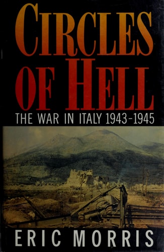 Circles Of Hell: The War In Italy 1943-1945