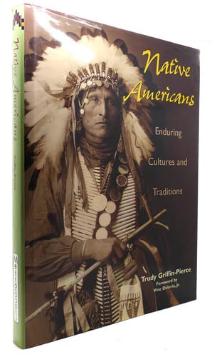 Native Americans: Enduring Culture and Traditions