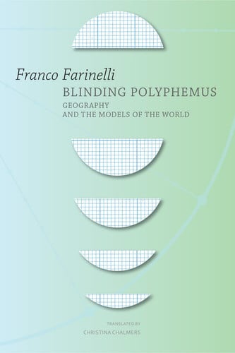 Blinding Polyphemus: Geography and the Models of the World (The Italian List)