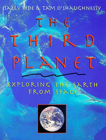 The Third Planet: Exploring the Earth from Space