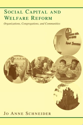 Social Capital and Welfare Reform: Organizations, Congregations, and Communities