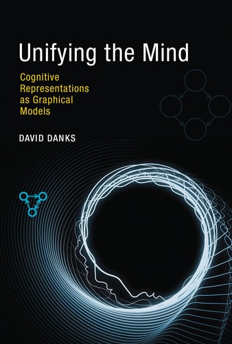 Unifying the Mind: Cognitive Representations as Graphical Models (Cognitive Research as Graphical Models)