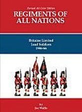 Regiments of All Nations: Britains Limited Lead Soldiers, 1946-66: All-color Edition