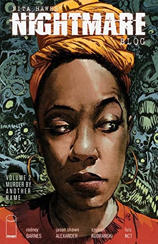 Nita Hawes' Nightmare Blog Volume 2: Murder By Another Name