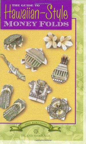 The Guide to Hawaiian-Style Money Folds