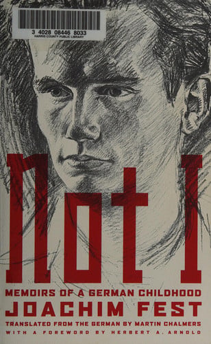 Not I: Memoirs of a German Childhood