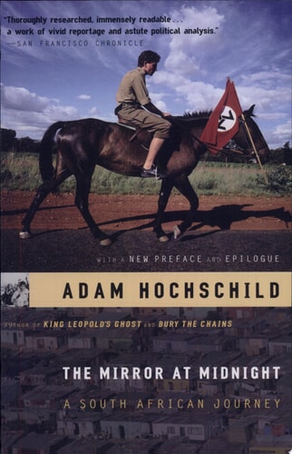 The Mirror At Midnight: A South African Journey