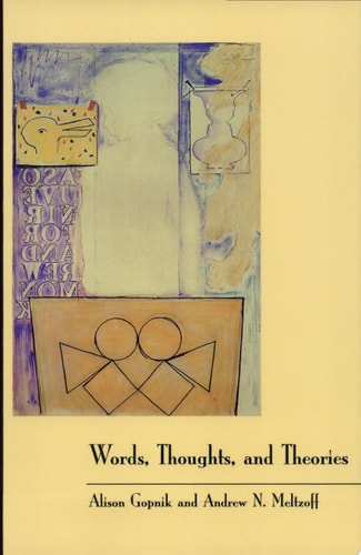 Words, Thoughts, and Theories (Learning, Development, and Conceptual Change)