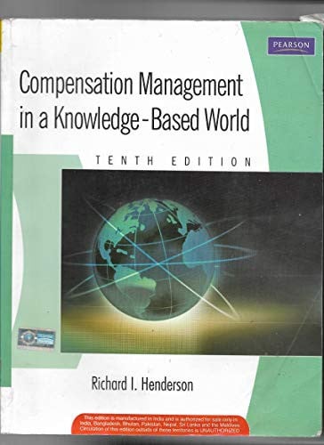Compensation Management in a Knowledge-Based World (10th Edition)