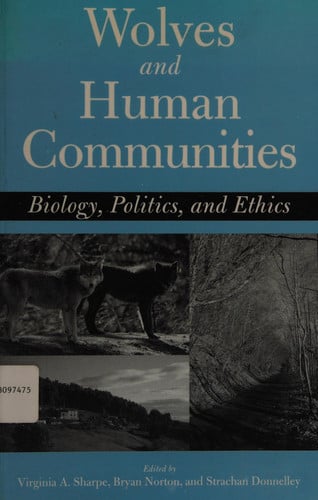 Wolves and Human Communities: Biology, Politics, and Ethics