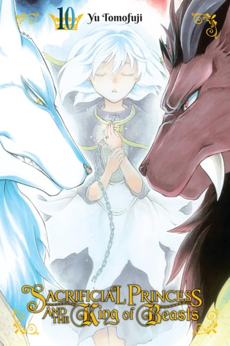Sacrificial Princess and the King of Beasts, Vol. 10 (Volume 10) (Sacrificial Princess and the King of Beasts, 10)