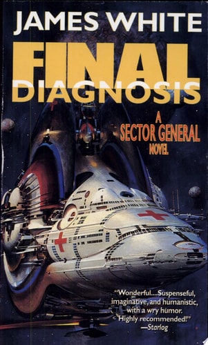 Final Diagnosis: A Sector General Novel
