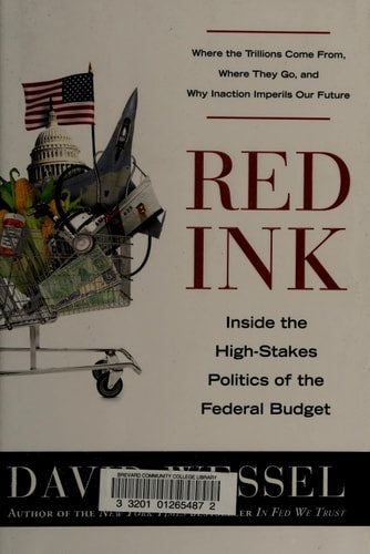 Red Ink: Inside the High-Stakes Politics of the Federal Budget