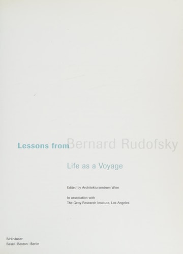 Lessons from Bernard Rudofsky: Life as a Voyage