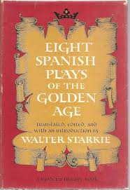 Eight Spanish Plays of the Golden Age