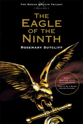 The Eagle of the Ninth (The Roman Britain Trilogy Book One)